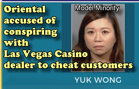 Yuk Wong tied to Las Vegas, NV casino delaer linked to fraud